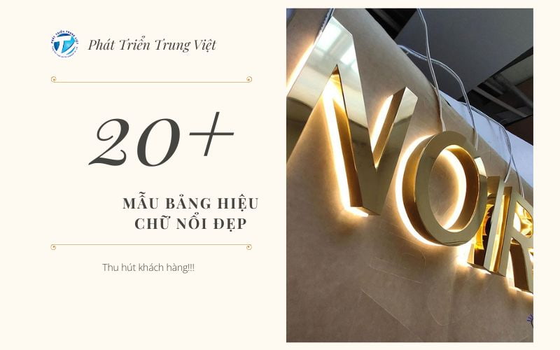 20+ mẫu bảng hiệu chữ nổi đẹp, thu hút khách hàng